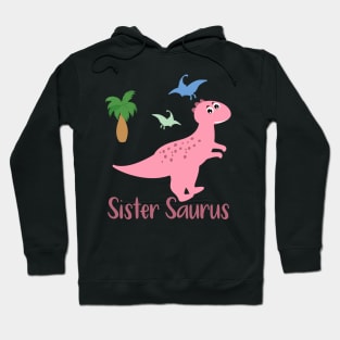 Sister Saurus - Family Matching Hoodie